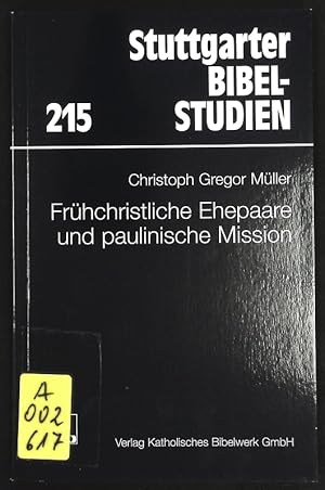 Imagen del vendedor de Frhchristliche Ehepaare und paulinische Mission. Stuttgarter Bibelstudien; Bd. 215. a la venta por Antiquariat Bookfarm