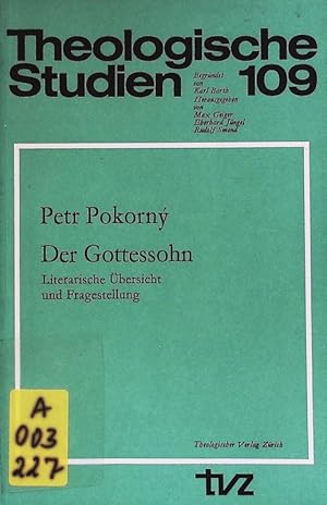 Imagen del vendedor de Der Gottessohn. Literarische bersicht und Fragestellung. Theologische Studien; Bd. 109. a la venta por Antiquariat Bookfarm