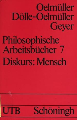Seller image for Philosophische Arbeitsbcher. Diskurs: Mensch. UTB; Bd. 1379. for sale by Antiquariat Bookfarm