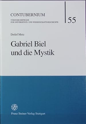 Bild des Verkufers fr Gabriel Biel und die Mystik. Contubernium ; 55. zum Verkauf von Antiquariat Bookfarm