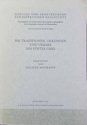 Bild des Verkufers fr Traditionen, Urkunden und Urbare des Stiftes Gars. Quellen und Errterungen zur bayerischen Geschichte ; N.F., 31. zum Verkauf von Antiquariat Bookfarm