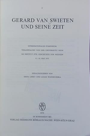 Bild des Verkufers fr Gerard van Swieten und seine Zeit : internationales Symposium veranstaltet von der Universitt Wien im Institut fr Geschichte der Medizin, 8.-10. Mai 1972. Studien zur Geschichte der Universitt Wien ; 8. zum Verkauf von Antiquariat Bookfarm