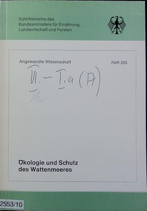 Seller image for kologie und Schutz des Wattenmeeres : Leitlinien zu Bestand, kologischer Bedeutung und zum Schutze der nordwesteuropischen Wattenmeerregion. Schriftenreihe des Bundesministers fr Ernhrung, Landwirtschaft und Forsten. for sale by Antiquariat Bookfarm