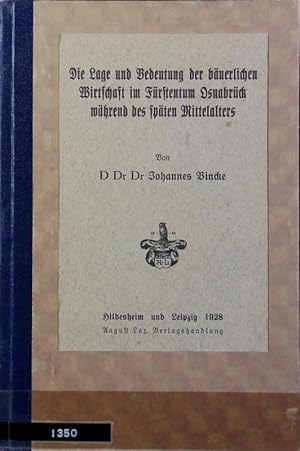 Bild des Verkufers fr Lage und Bedeutung der buerlichen Wirtschaft im Frstentum Osnabrck whrend des spten Mittelalters. Quellen und Darstellungen zur Geschichte Niedersachsens ; 37. zum Verkauf von Antiquariat Bookfarm