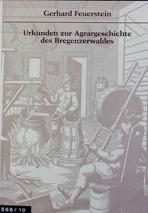 Seller image for Urkunden zur Agrargeschichte des Bregenzerwaldes. Forschungen zur Geschichte Vorarlbergs ; 5 = 12 [d. Gesamtw.]. for sale by Antiquariat Bookfarm