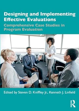 Imagen del vendedor de Designing and Implementing Effective Evaluations : Comprehensive Case Studies in Program Evaluation a la venta por AHA-BUCH GmbH