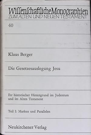 Imagen del vendedor de Die Gesetzesauslegung Jesu. Wissenschaftliche Monographien zum Alten und Neuen Testament; Bd. 40. a la venta por Antiquariat Bookfarm