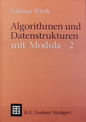 Seller image for Algorithmen und Datenstrukturen mit Modula-2 : mit zahlreichen Tabellen, bungen und Programmen. Leitfden und Monographien der Informatik. for sale by Antiquariat Bookfarm