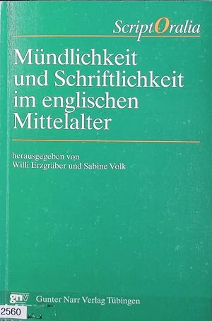 Bild des Verkufers fr Mndlichkeit und Schriftlichkeit im englischen Mittelalter : [Kolloquium, das am 7. und 8. November 1986 in Freiburg i. Br. veranstaltet wurde]. Script-Oralia ; 5. zum Verkauf von Antiquariat Bookfarm