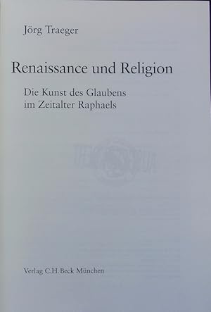 Bild des Verkufers fr Renaissance und Religion : die Kunst des Glaubens im Zeitalter Raphaels. zum Verkauf von Antiquariat Bookfarm