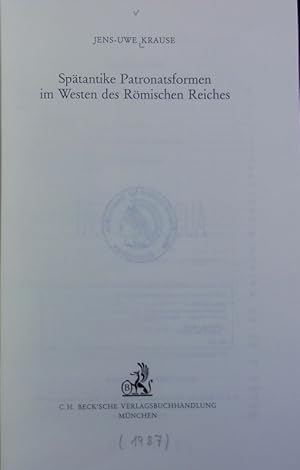 Seller image for Sptantike Patronatsformen im Westen des Rmischen Reiches. Vestigia ; 38. for sale by Antiquariat Bookfarm