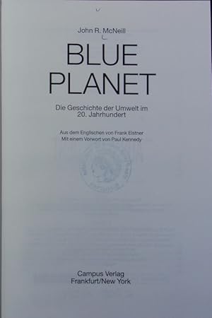 Imagen del vendedor de Blue planet : die Geschichte der Umwelt im 20. Jahrhundert. a la venta por Antiquariat Bookfarm