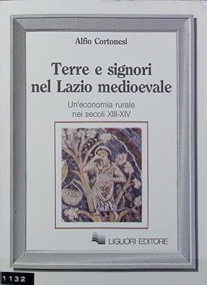 Bild des Verkufers fr Terre e signori nel Lazio medioevale : un'economia rurale nei secoli XIII-XIV. Nuovo Medioevo ; 35; Biblioteca. zum Verkauf von Antiquariat Bookfarm