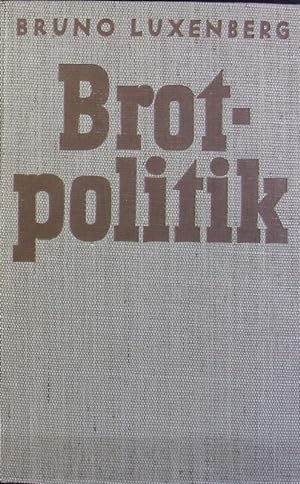 Bild des Verkufers fr Brotpolitik. zum Verkauf von Antiquariat Bookfarm