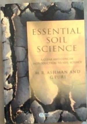 Immagine del venditore per Essential Soil Science : A Clear and Concise Introduction to Soil Science venduto da Chapter 1