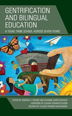 Bild des Verkufers fr Gentrification and Bilingual Education : A Texas Twbe School Across Seven Years zum Verkauf von GreatBookPricesUK