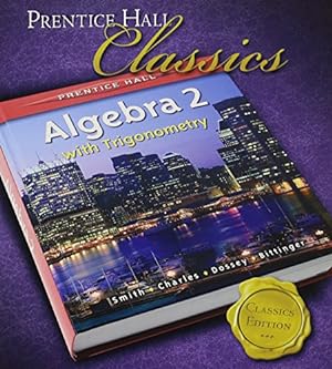 Seller image for PRENTICE HALL SMITH CHARLES ALGEBRA 2 WITH TRIGOMETRY STUDENT EDITION 2006C for sale by Pieuler Store