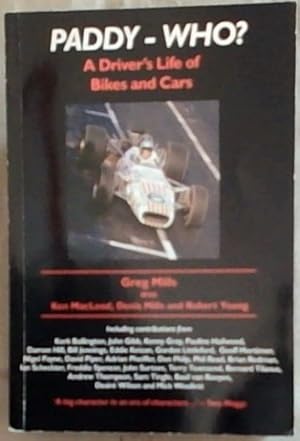 Seller image for Paddy - Who? A Driver's Life of Bikes and Cars for sale by Chapter 1