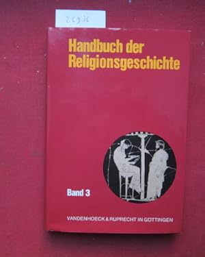 Seller image for Handbuch der Religionsgeschichte; Bd. 3. [Berecht. bers. aus d. Dn. durch Richard Gereke u. a.] for sale by Versandantiquariat buch-im-speicher