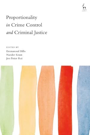 Seller image for Proportionality in Crime Control and Criminal Justice for sale by GreatBookPricesUK