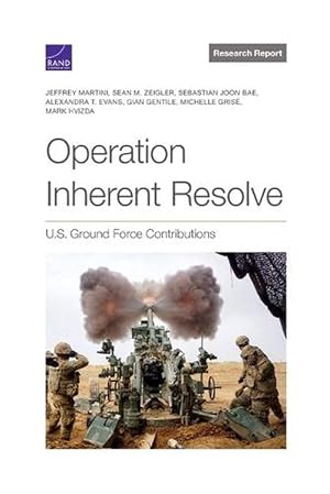 Seller image for Operation Inherent Resolve: U. S. Ground Force Contributions (Paperback) for sale by Grand Eagle Retail