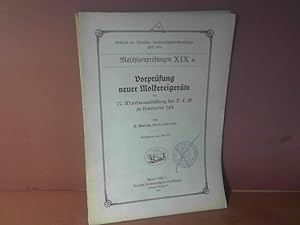 Bild des Verkufers fr Maschinenprfungen XIX: Vorprfung neuer Molkereigerte der 27.Wanderausstellung der D.L.G. zu Hannover 1914. (= Arbeiten der Deutschen Landwirtschafts-Gesellschaft, Heft 284). zum Verkauf von Antiquariat Deinbacher