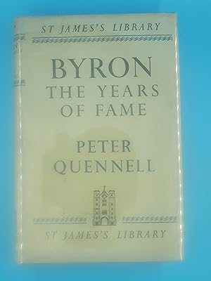 Bild des Verkufers fr Byron: Yhe Years of Fame (St. James Library; No. 4) zum Verkauf von Nineveh Books