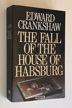 Seller image for The Fall of the House of Habsberg for sale by Maynard & Bradley