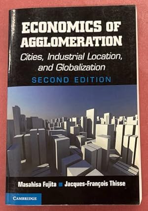 Imagen del vendedor de Economics of Agglomeration. Cities, Industrial Location, and Globalization. a la venta por Frans Melk Antiquariaat