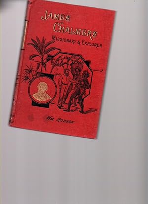 Seller image for James Chalmers Missionary and Explorer for sale by Mossback Books