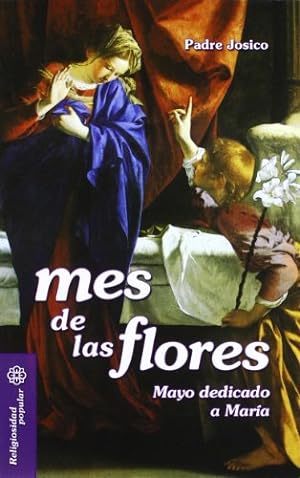 Seller image for Mes de las flores. Mayo dedicado a Mara. for sale by Librera y Editorial Renacimiento, S.A.