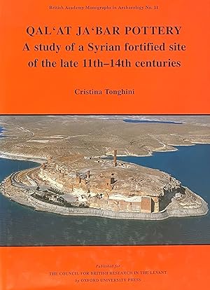 Image du vendeur pour Qal'at Ja'bar Pottery. A study of a Syrian fortified site of the late 11th-14th centuries. mis en vente par FOLIOS LIMITED