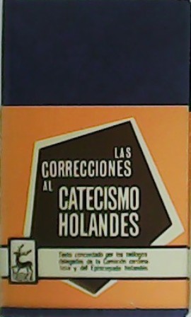 Immagine del venditore per Las correcciones al Catecismo Holands. venduto da Librera y Editorial Renacimiento, S.A.