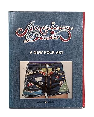 Imagen del vendedor de American Denim: A New Folk Art a la venta por The Old Mill Bookshop