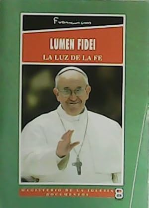 Imagen del vendedor de Lumen Fidei. La luz de la fe. a la venta por Librera y Editorial Renacimiento, S.A.