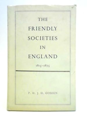 Imagen del vendedor de The Friendly Societies in England 1815-1875 a la venta por World of Rare Books