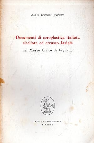 Documenti di coroplastica italiota siceliota ed etrusco-laziale: nel Museo Civico di Legnano