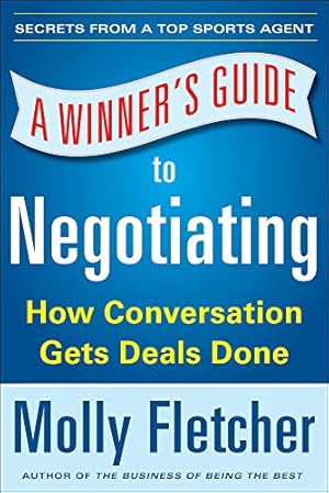 Imagen del vendedor de A Winner's Guide to Negotiating: How Conversation Gets Deals Done a la venta por Reliant Bookstore