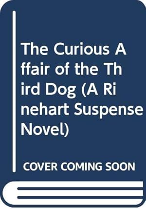 Seller image for The Curious Affair of the Third Dog (A Rinehart Suspense Novel) for sale by Redux Books