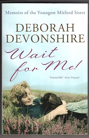 Immagine del venditore per Wait For Me! : Memoirs of the Youngest Mitford Sister venduto da High Street Books