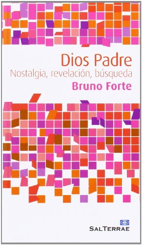 Imagen del vendedor de Dios Padre. Nostalgia, revelacin, bsqueda. a la venta por Librera y Editorial Renacimiento, S.A.