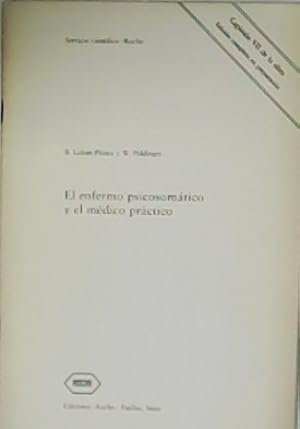 Imagen del vendedor de El enfermo psicosomtico y el mdico prctico. a la venta por Librera y Editorial Renacimiento, S.A.