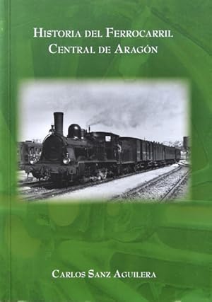 Historia del Ferrocarril Central de Aragón