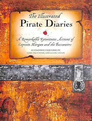 Seller image for The Illustrated Pirate Diaries: A Remarkable Eyewitness Account of Captain Morgan and the Buccaneers for sale by M Godding Books Ltd