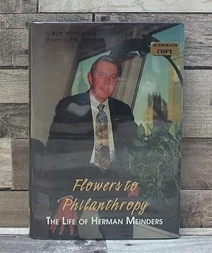 Image du vendeur pour Flowers to Philanthropy: The Life of Herman Meinders mis en vente par Archives Books inc.