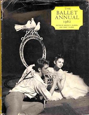 Imagen del vendedor de The Ballet Annual 1962, A Record And Year Book Of The Ballet a la venta por WeBuyBooks
