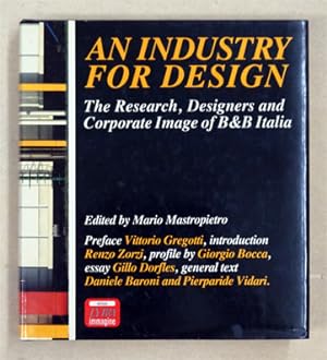An industry for design : the research, designers and corporate image of B & B Italia .