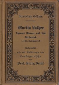 Bild des Verkufers fr Martin Luther. Thomas Murner und das Kirchenlied des 16. Jahrhunderts. zum Verkauf von Bcher Eule