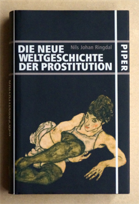 Seller image for Die neue Weltgeschichte der Prostitution. for sale by antiquariat peter petrej - Bibliopolium AG