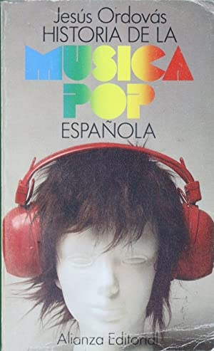HISTORIA DE LA MÚSICA POP ESPAÑOLA dedicado por el autor